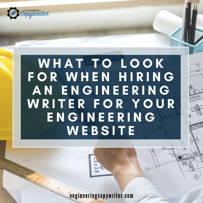 what to look for when hiring an engineering writer for your engineering website feature image