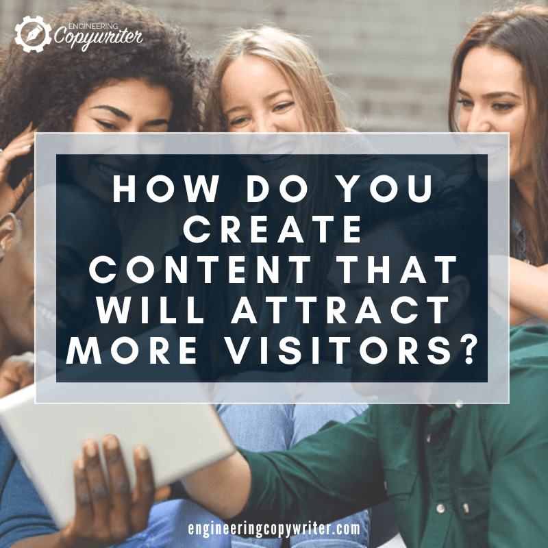 How Do You Create Content That Will Attract More Visitors feature image