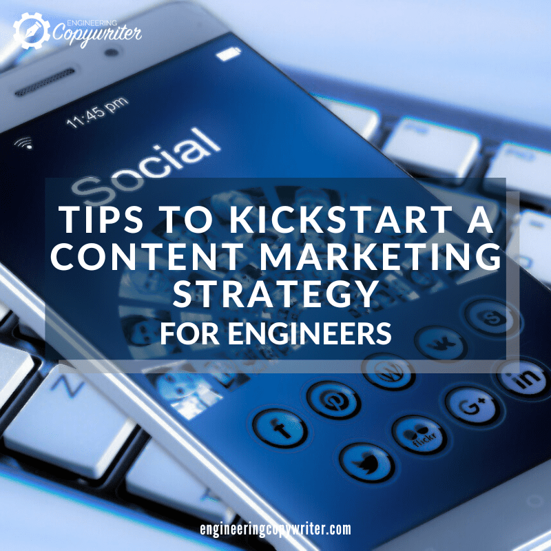 tips to kickstart a content marketing strategy for engineers feature image