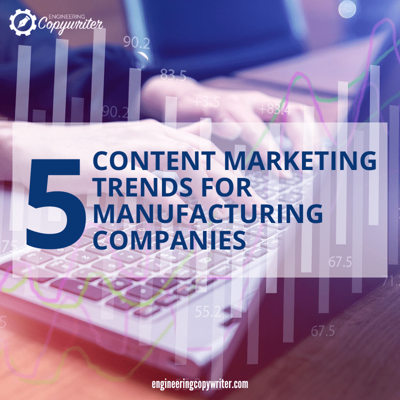 5 Content Marketing Trends for Manufacturing Companies feature image